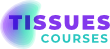 Tissues Courses Campus